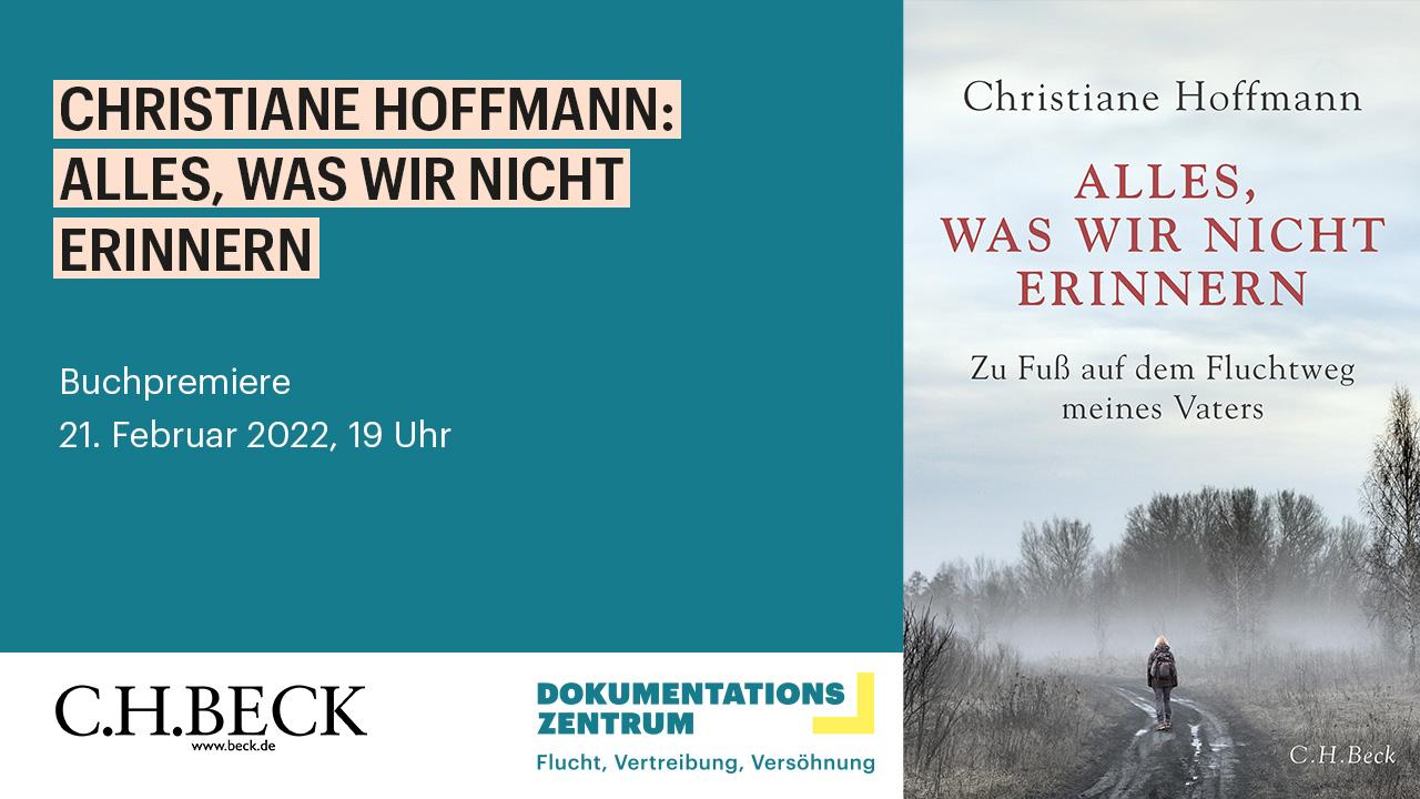 thumbnail Christiane Hoffmann: Alles, was wir nicht Erinnern